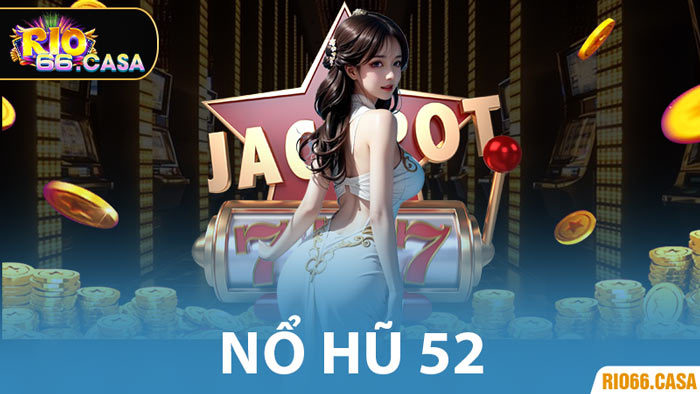 Nổ Hũ 52